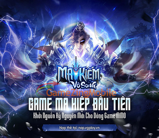 Tải game Ma Kiếm Vô Song VGP – Code, GiftCode, Nạp Thẻ Ma Kiếm Vô Song - VGP