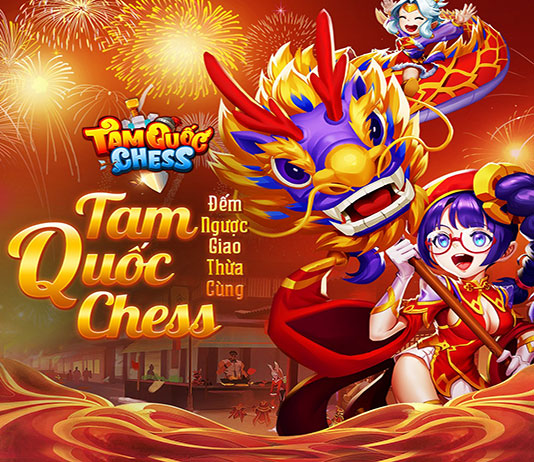 Tam Quốc Chess – Game chiến thuật Cờ Nhân Phẩm Đa Vũ Trụ Tam Quốc Chess