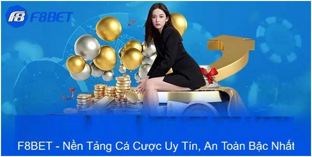 F8BET - Nền Tảng Cá Cược Uy Tín, An Toàn Bậc Nhất 1